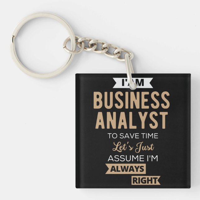 im a business analyst to save time keychain (Front)