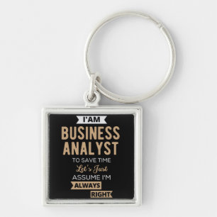 im a business analyst to save time keychain