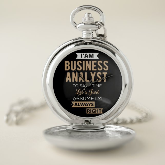 im a business analyst to save time pocket watch (Inside)