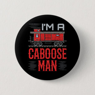 I'm a Caboose Man Model Train Collector  Button