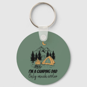 I'm a Camping Dad - Funny Father's Day Camping Keychain