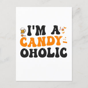 I'm a Candy-oholic Funny Spooky Halloween Gift  Postcard