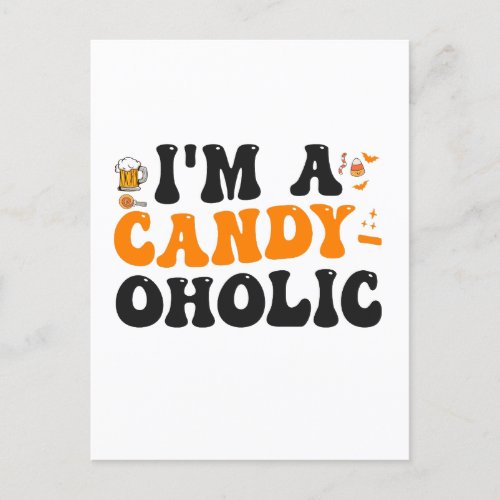 Im a Candy_oholic Funny Spooky Halloween Gift  Postcard