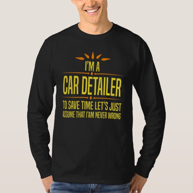 Im a Car Detailer T-Shirt (Front)