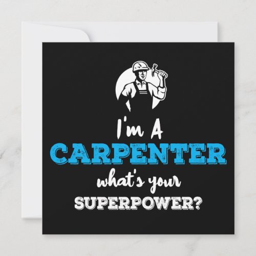 Im A Carpenter Whats Your Superpower Card