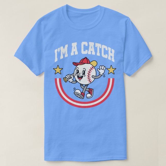 Im A Catch Funny Smiling toon Baseball T-Shirt (Design Front)