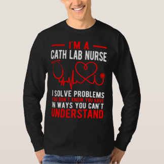 I'm A Cath Lab Nurse Cath Lab Nursing T-Shirt