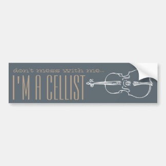 'I'm a Cellist' bumper sticker