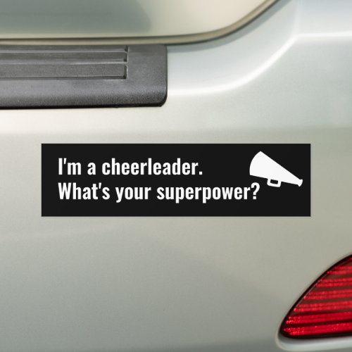 Im a Cheerleader Whats your Superpower Fun Quote Bumper Sticker