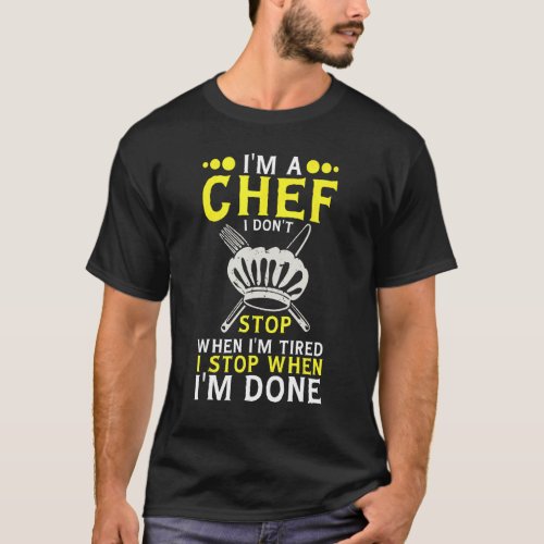 Im a Chef Cook Sous Chef Culinary Head Chef Cuisi T_Shirt