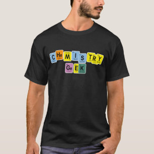 I'M A CHEMISTRY GEEK1 T-Shirt