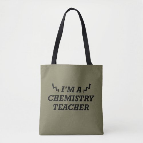 Im a chemistry teacher tote bag