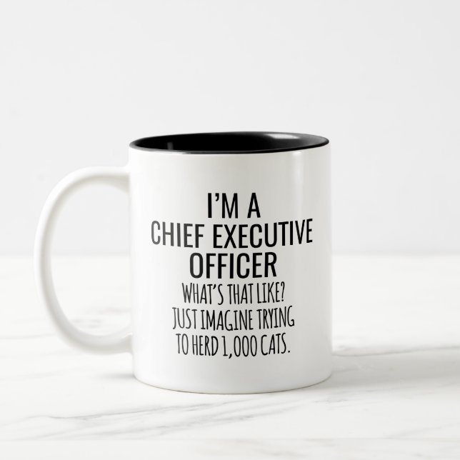 I'M A Chief Executive Officer What's That Like Jus Two-Tone Coffee Mug (Left)