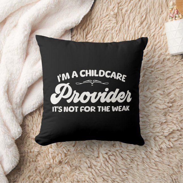 I'm A Childcare Provider It's Not For The Week Throw Pillow (Blanket)