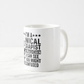 I'm A Clinical Therapist Not A Magician Funny Coffee Mug (Front Right)