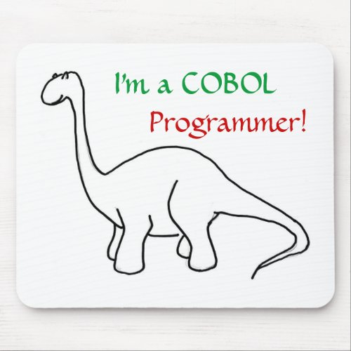 Im a COBOL Programmer Mousepad