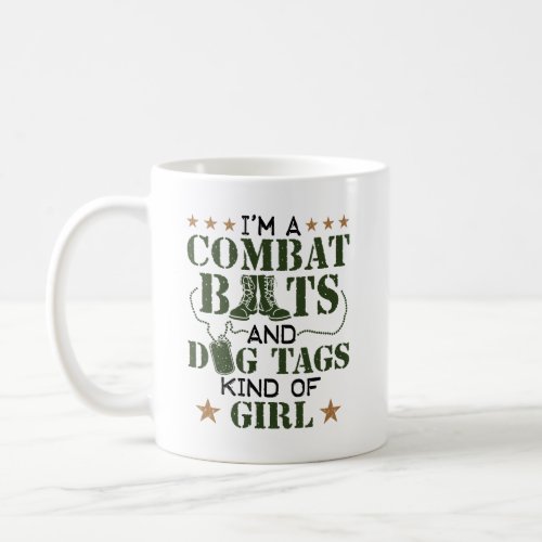 Im A Combat Boots And Dog Tags Kind Of Girl Coffee Mug