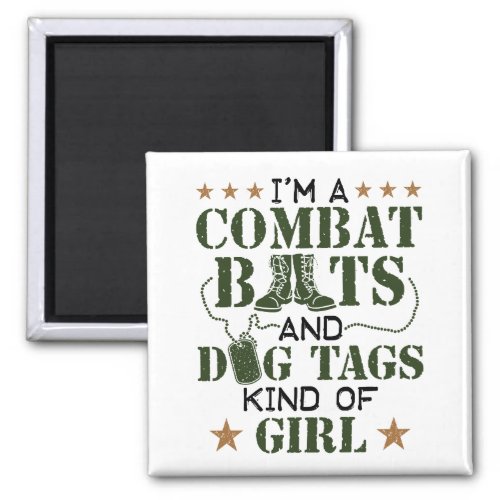 Im A Combat Boots And Dog Tags Kind Of Girl Magnet