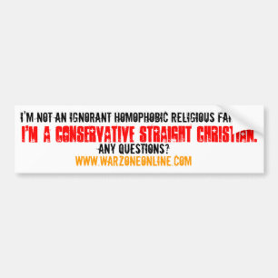 I'M A CONSERVATIVE STRAIGHT CHRISTIAN - BUMPER STICKER