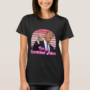 I'm A Convicted Felon Trump Vintage Design T-Shirt