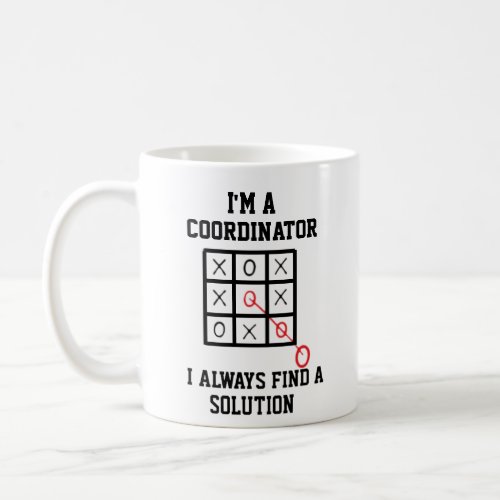 Im A Coordinator I Always Find A Solution Mug