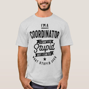 I'm a Coordinator Profession Occupation Job Gift T-Shirt