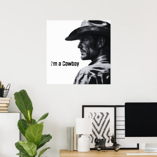 I'm a Cowboy Poster Gifts for Him