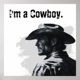 I'm a Cowboy Poster Gifts for Him