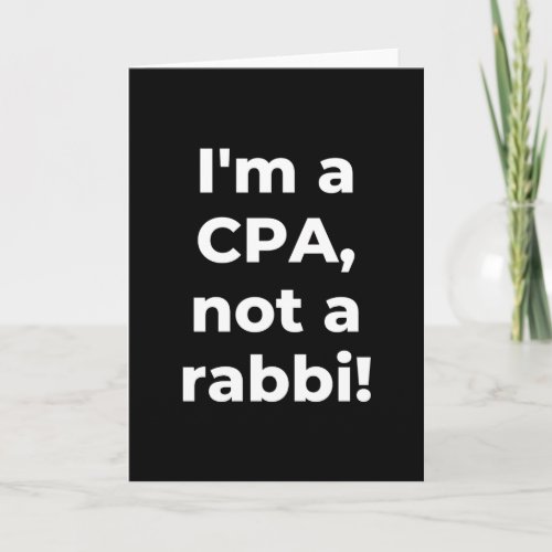 Im a CPA not a rabbi Card