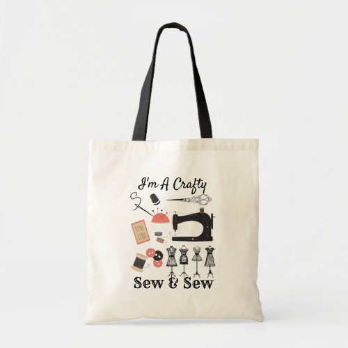 Im A Crafty Sew  Sew Funny Vintage Sewing Theme Tote Bag