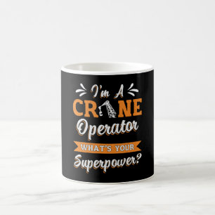 I'm A Crane Operator Superpower Worker Driver Coffee Mug