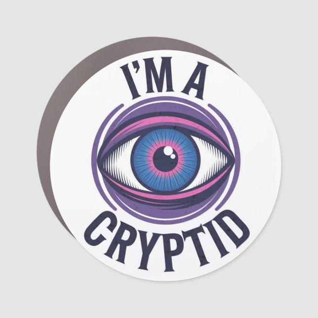 I'm a Cryptid Round Car Magnet (Front)