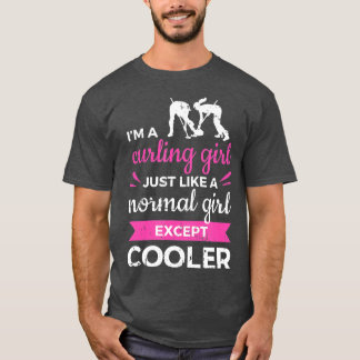 Im A Curling Girl Gift Ice Curling Sport Quote Cur T-Shirt