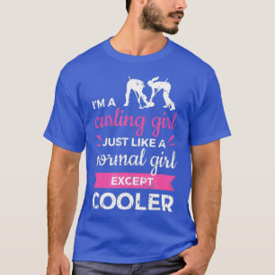 Im A Curling Girl Gift Ice Curling Sport Quote T-Shirt