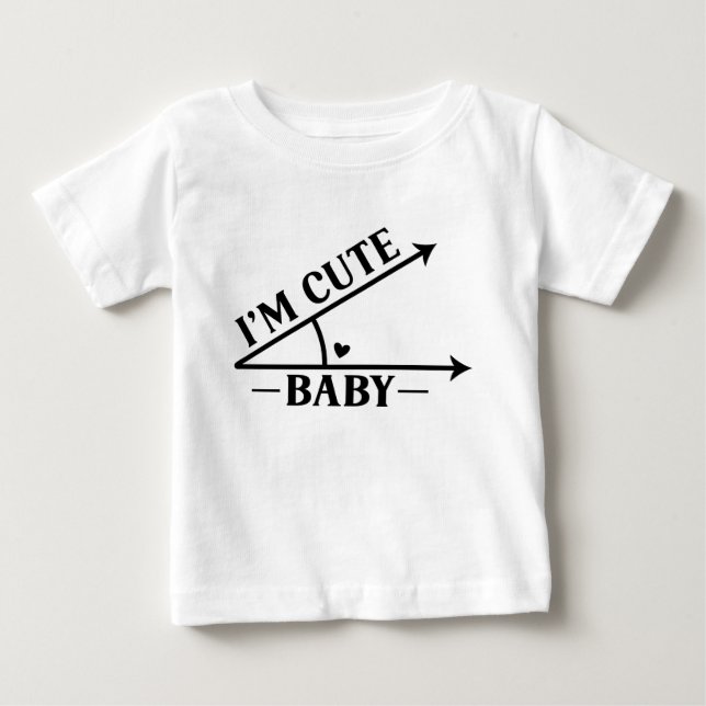 I'm a Cute Baby Funny Baby T-shirts (Front)