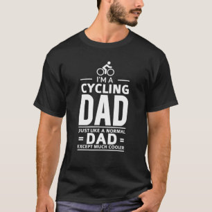 I'm A CYCLING DAD Biker Bicycle Gift Idea Design T-Shirt