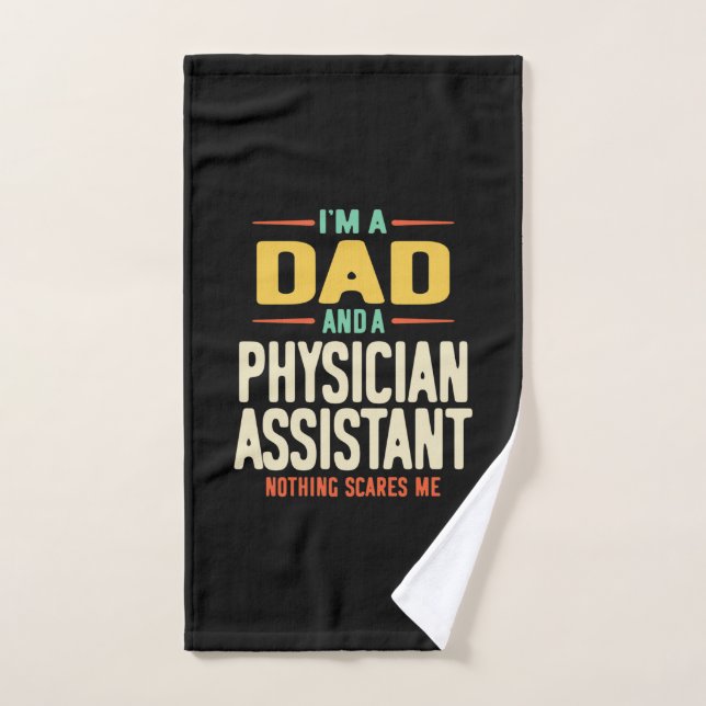 I'm a Dad and a Physician Assistant Hand Towel (Hand Towel)
