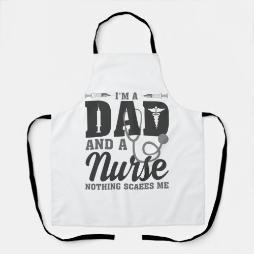 Im A Dad And ER Nurse RN Nothing Scares Me Funny  Apron