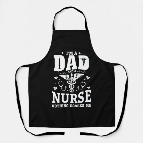 Im A Dad And ER Nurse RN Nothing Scares Me Funny  Apron