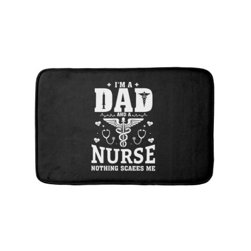 Im A Dad And ER Nurse RN Nothing Scares Me Funny  Bath Mat