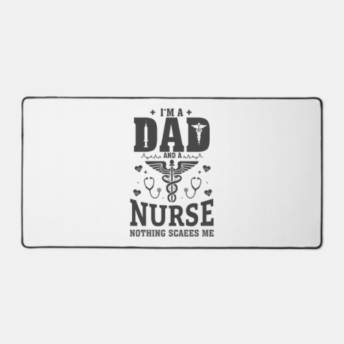 Im A Dad And ER Nurse RN Nothing Scares Me Funny  Desk Mat