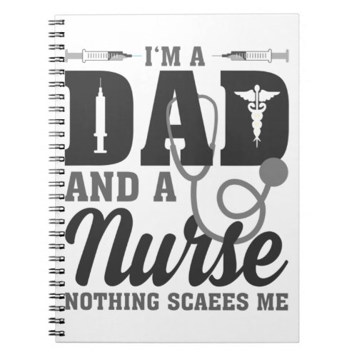 Im A Dad And ER Nurse RN Nothing Scares Me Funny  Notebook