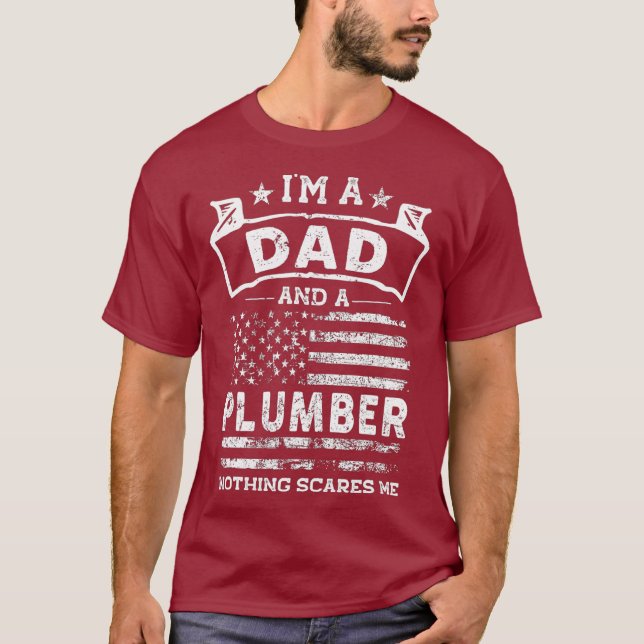 Im a Dad and Plumber Funny Fathers Day  4th of T-Shirt (Front)