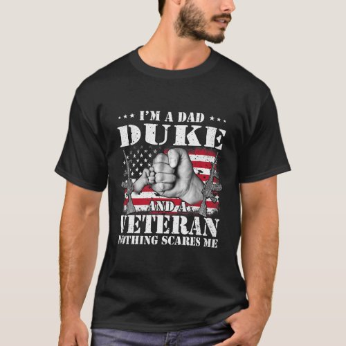 Im A Dad Duke And A Veteran Nothing Scares Me Flag T_Shirt