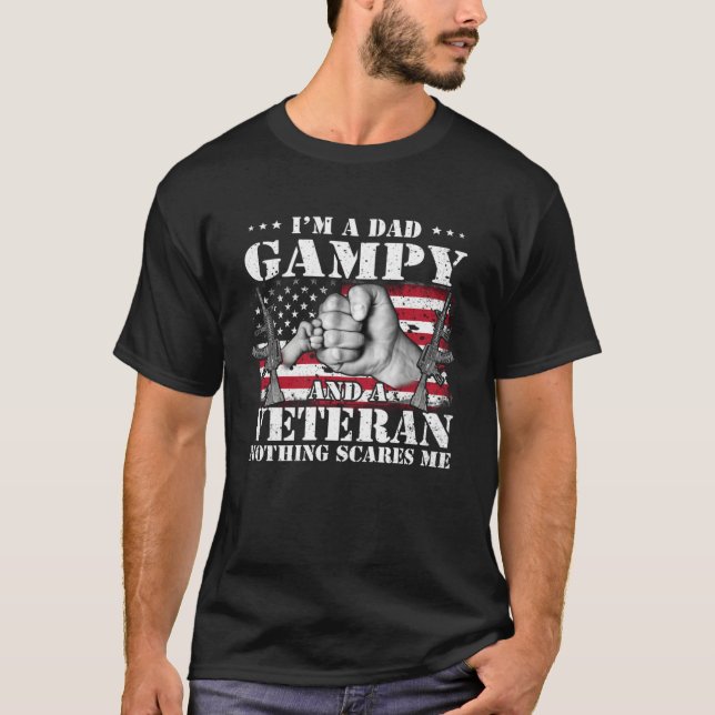 I'm A Dad Gampy And A Veteran Nothing Scares Me Fl T-Shirt (Front)