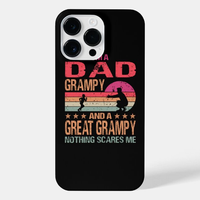I'm A Dad Grampy And A Great Grampy Nothing Scares iPhone Case (Back)