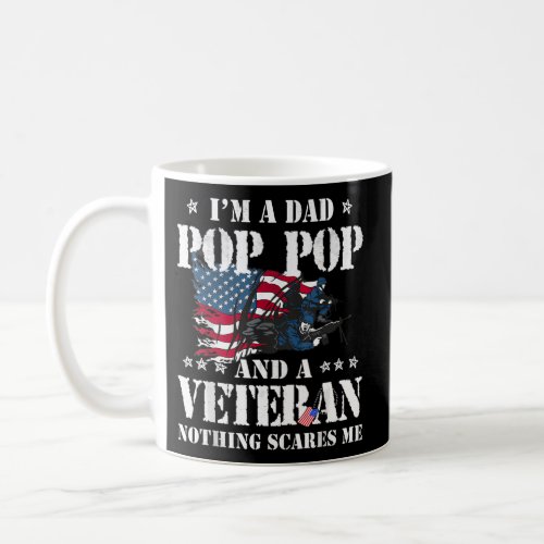 IM A Dad Grandpa A Veteran Nothing Scares Me Fath Coffee Mug