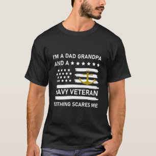 I'm A Dad Grandpa And A Navy Veteran T-Shirt