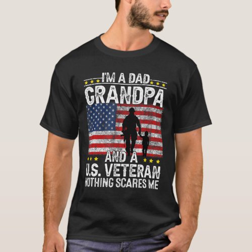 Im a Dad Grandpa and a Veteran Grandpa Fathers Da T_Shirt