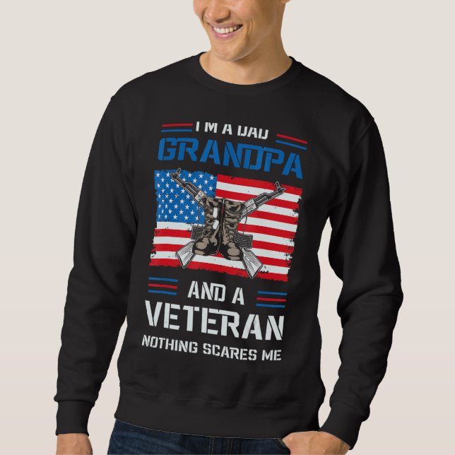 I'm A Dad Grandpa And A Veteran U S Flag 1 Sweatshirt (Front)